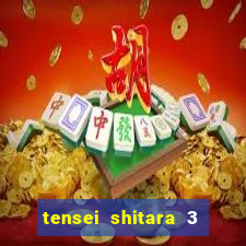 tensei shitara 3 temporada dublado